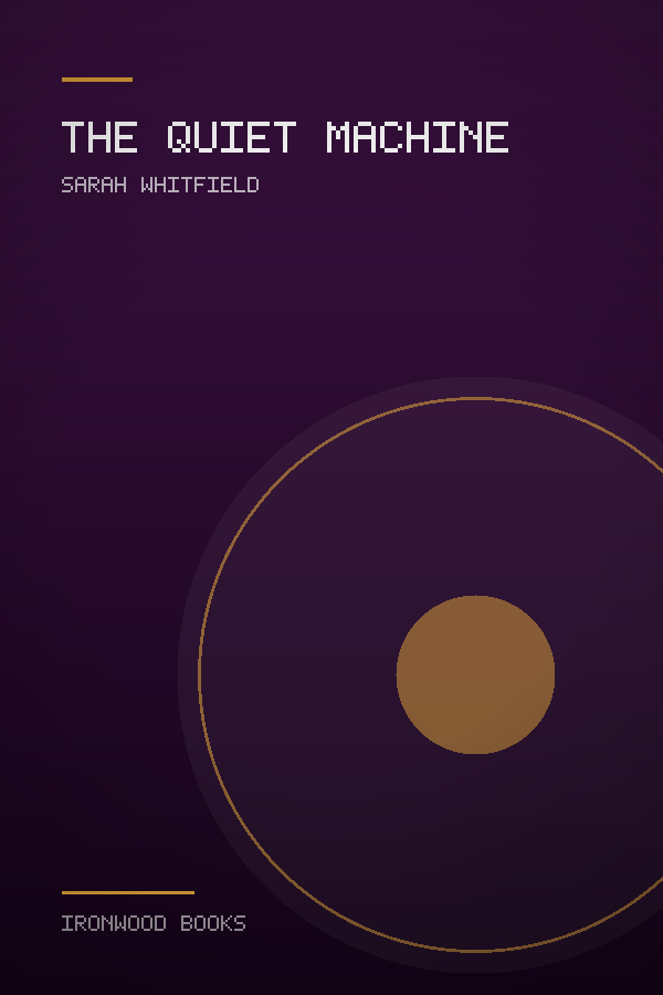 Cover of The Quiet Machine by Sarah Whitfield